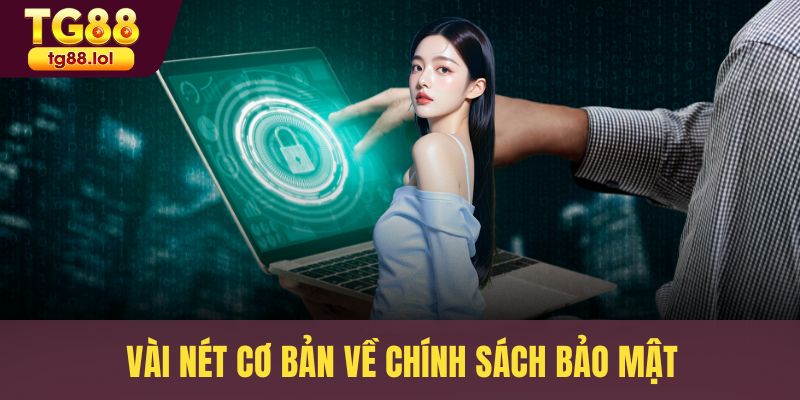 Vài nét cơ bản về chính sách bảo mật